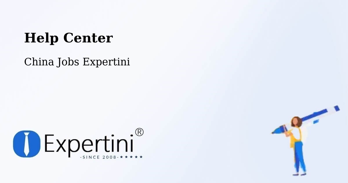 Help Center – Chaoyang - China Jobs Expertini
